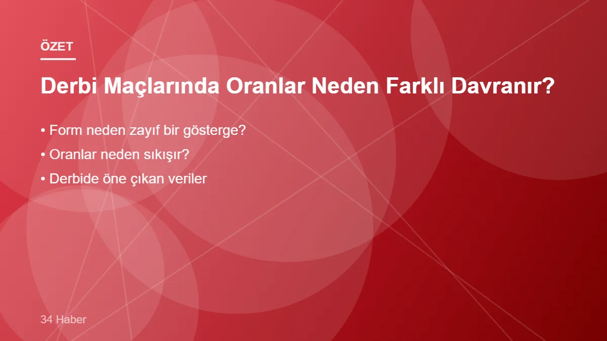Derbi Maçlarında Oranlar Neden Farklı Davranır? – ana başlıklar