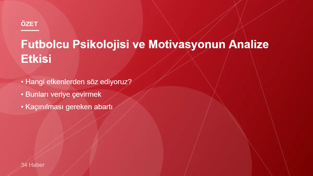 Futbolcu Psikolojisi ve Motivasyonun Analize Etkisi – ana başlıklar